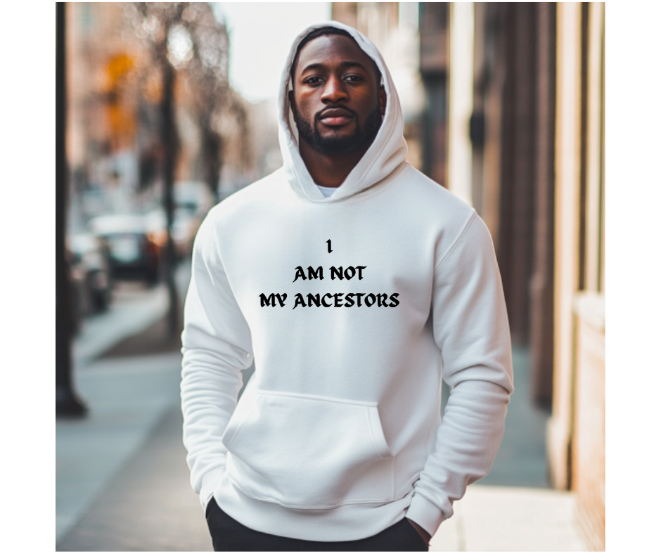 I Am Not My Ancestors