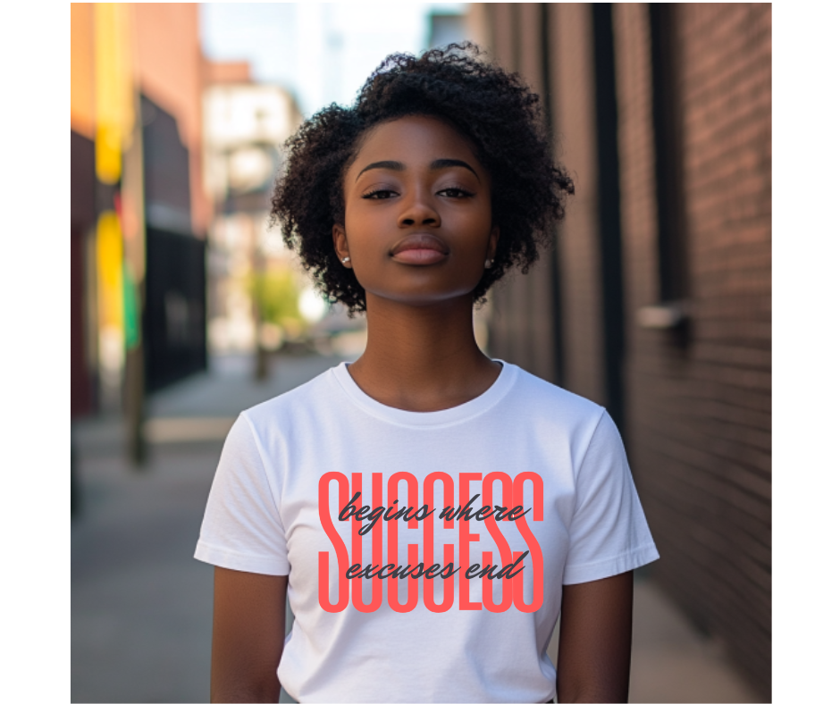 Success begins where excuses end