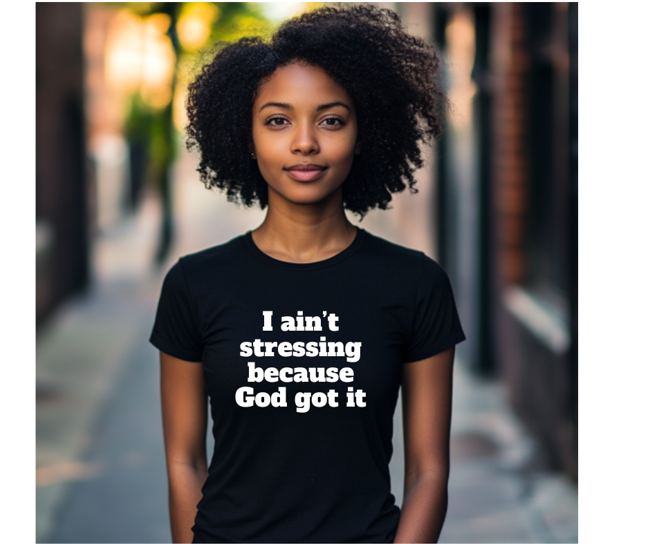 I ain't stressing because God got it