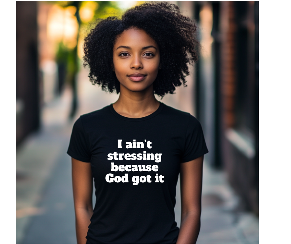 I ain't stressing because god got it