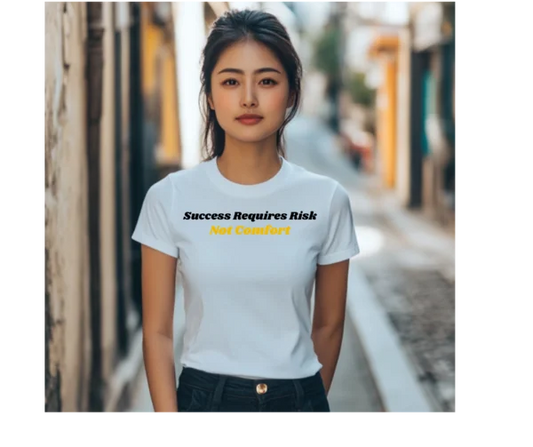 Success requires Risk Not Comfort