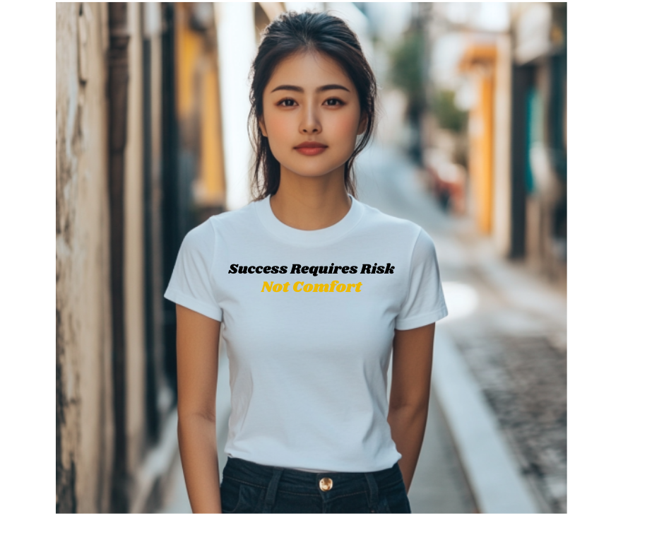 Success Requires Risk Not Comfort Plain