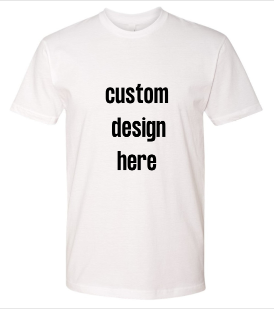 Custom design your T-Shirts for birthdays, family reunions or just because you want a unique shirt no one has. Sizes x-small,small,medium,Large, x-large,2x,3xand 4x